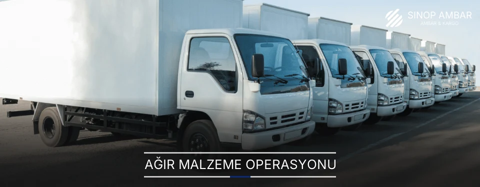 Sinop Ağır Malzeme Ambar Firmaları